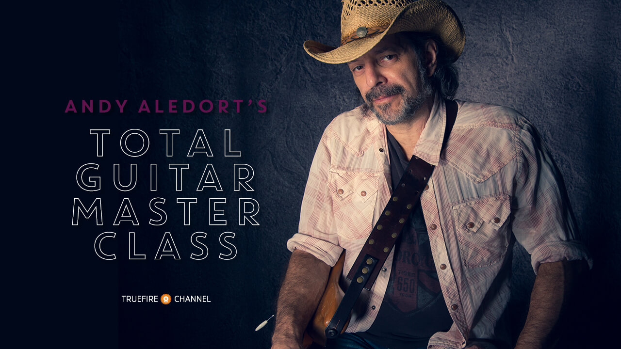 Andy Aledort's Total Guitar Master Class - Channels - TrueFire